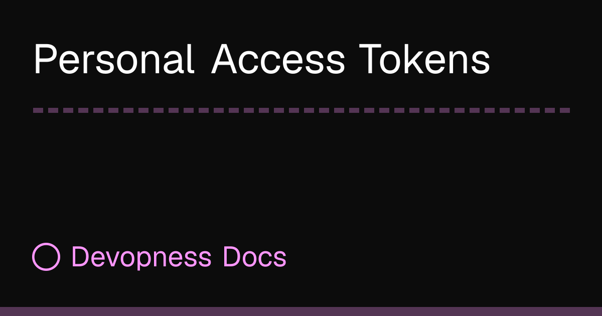 Personal Access Tokens | Devopness Docs