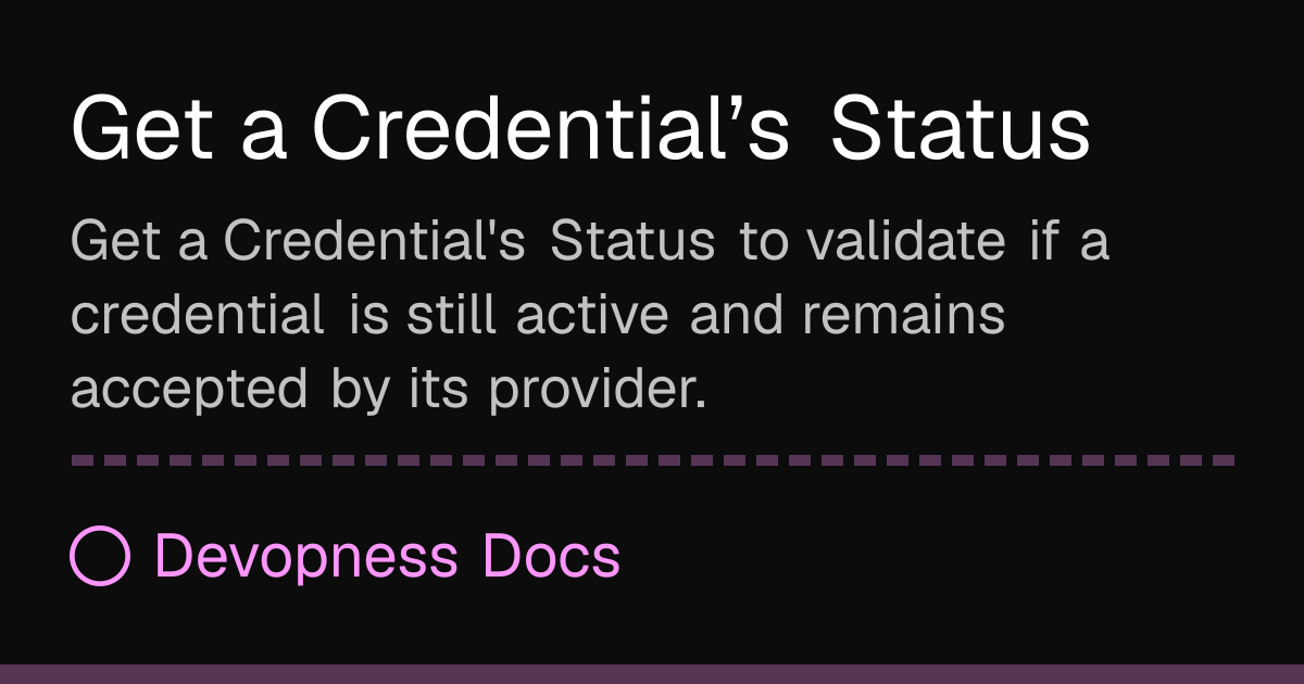 Get a Credential’s Status | Devopness Docs