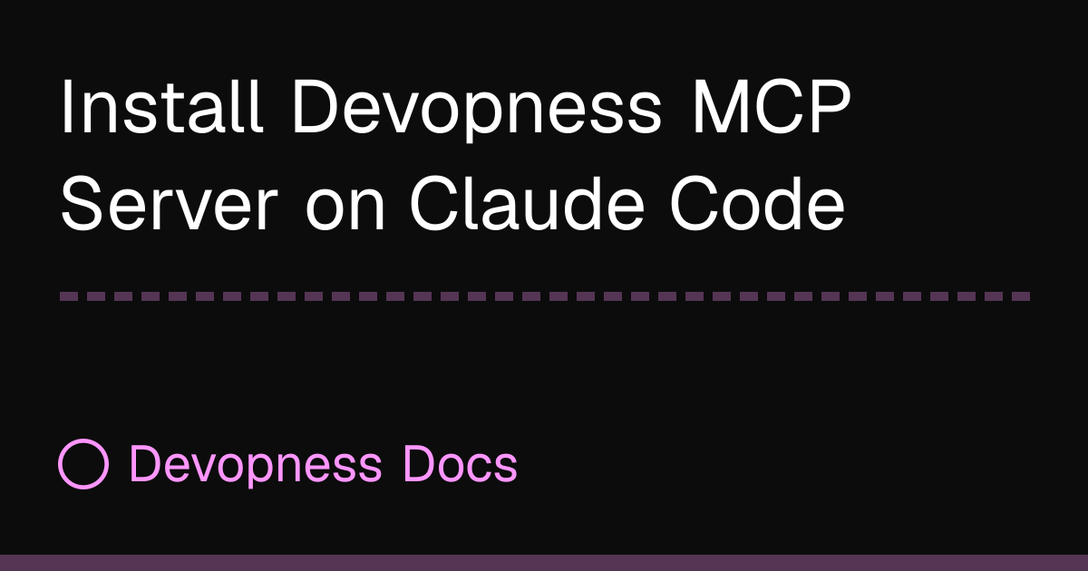 Install Devopness MCP Server on Claude Code | Devopness Docs