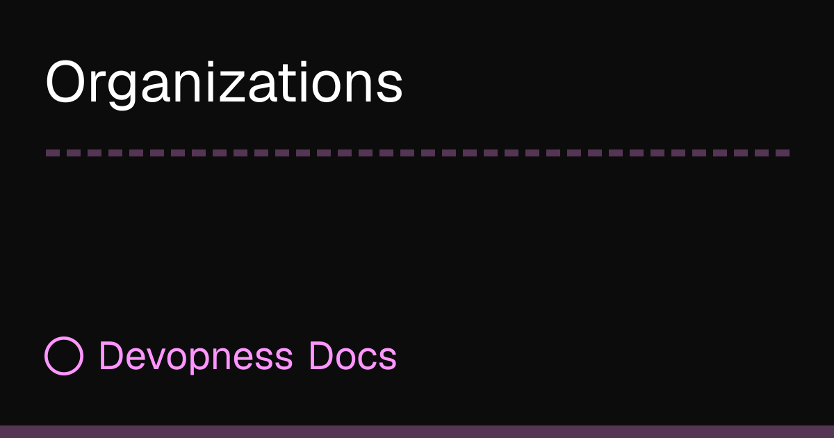 Organizations | Devopness Docs