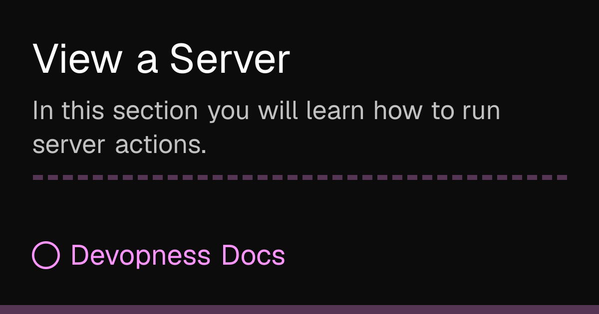 View a Server | Devopness Docs