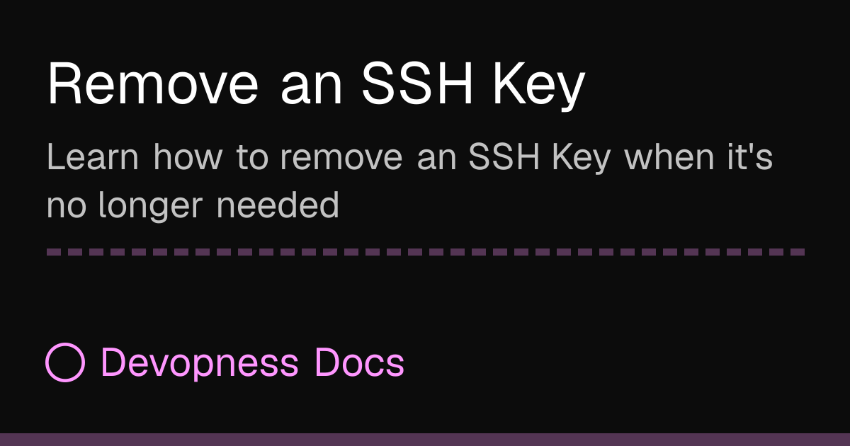 Remove an SSH Key | Devopness Docs