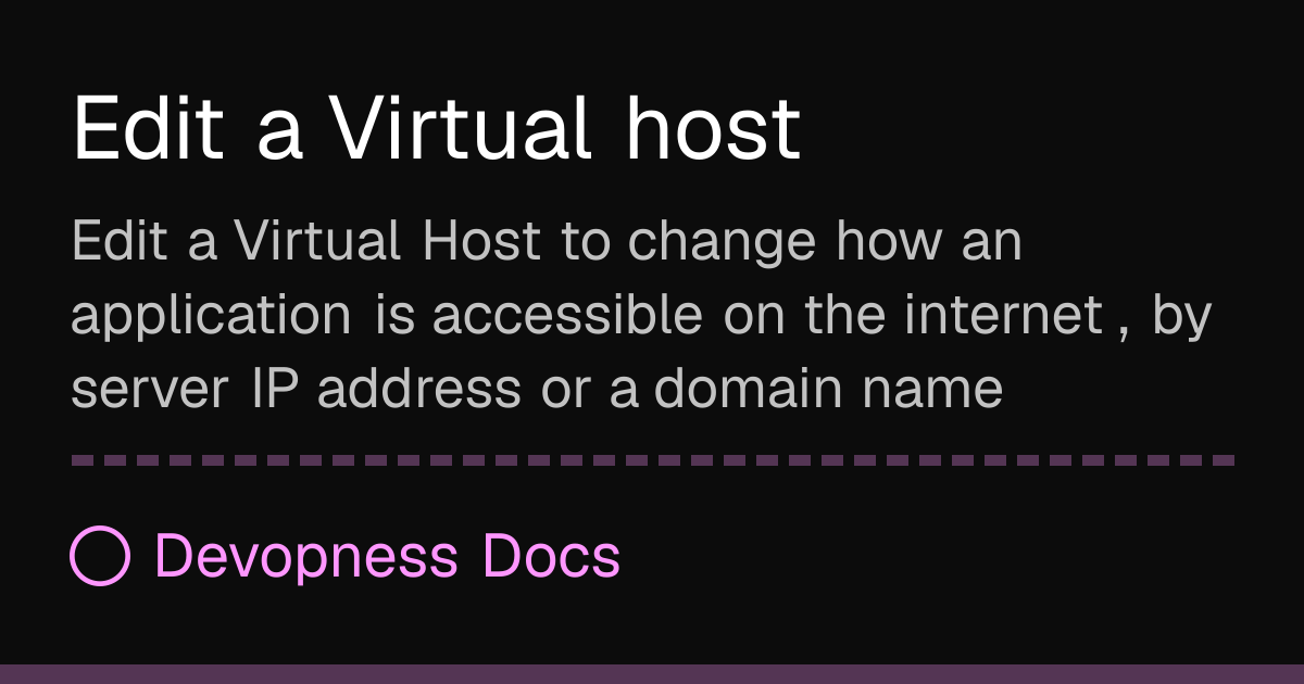 Edit a Virtual host | Devopness Docs