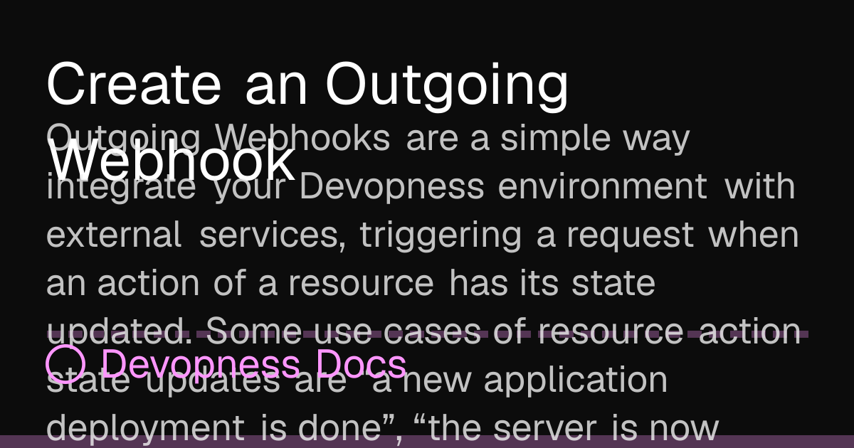 Create an Outgoing Webhook | Devopness Docs